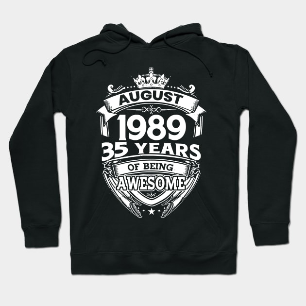 August 1989 35 Years Of Being Awesome 35th Birthday Hoodie by Gadsengarland.Art